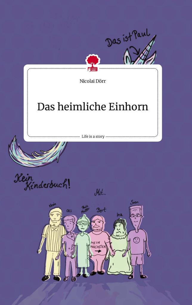 Image of Das heimliche Einhorn. Life is a Story - story.one