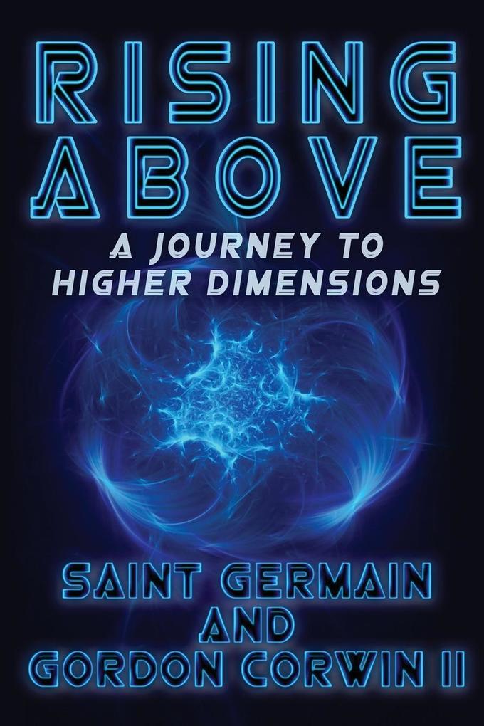 RISING ABOVE A Journey To Higher Dimensions