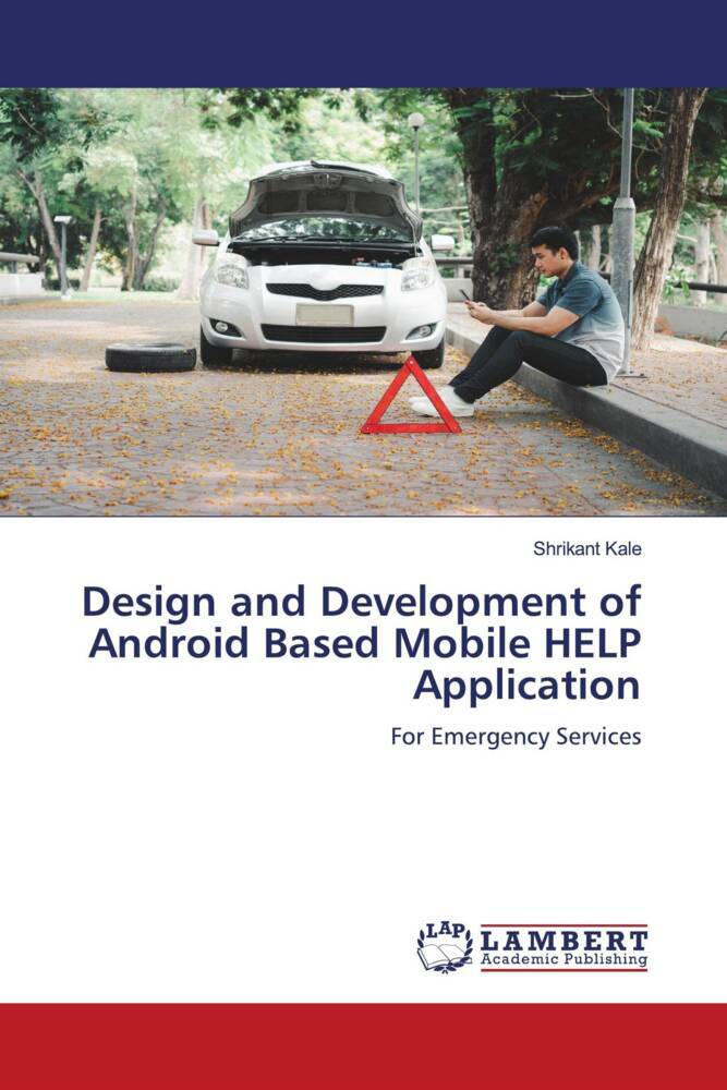 Design and Development of Android Based Mobile HELP Application