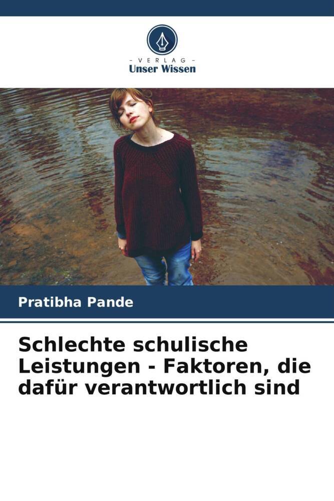 Schlechte schulische Leistungen - Faktoren die dafür verantwortlich sind