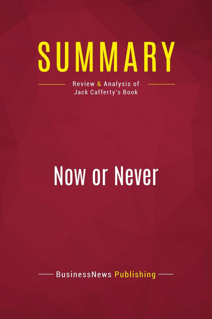 Summary: Now or Never