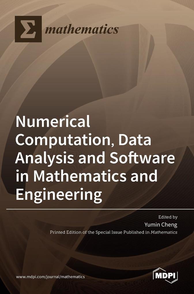 Numerical Computation Data Analysis and Software in Mathematics and Engineering
