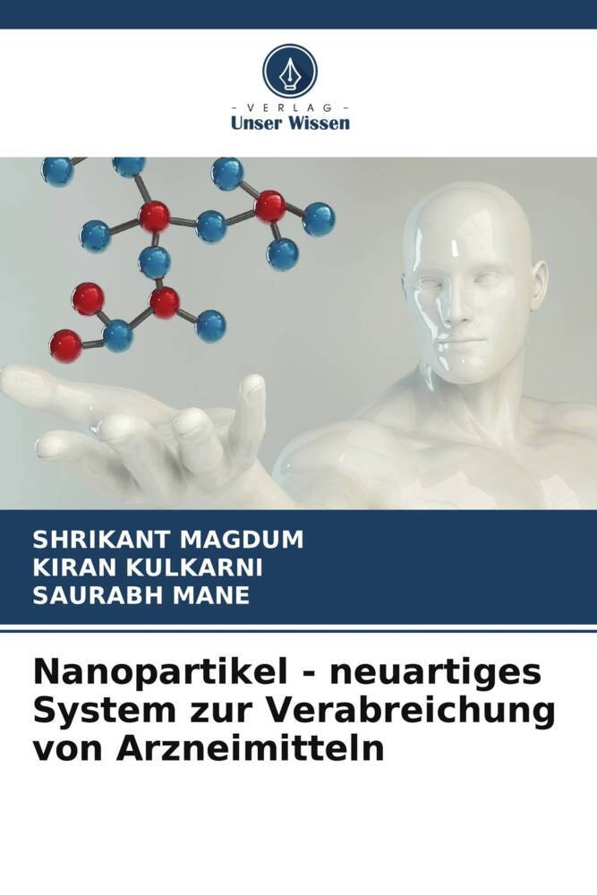 Nanopartikel - neuartiges System zur Verabreichung von Arzneimitteln