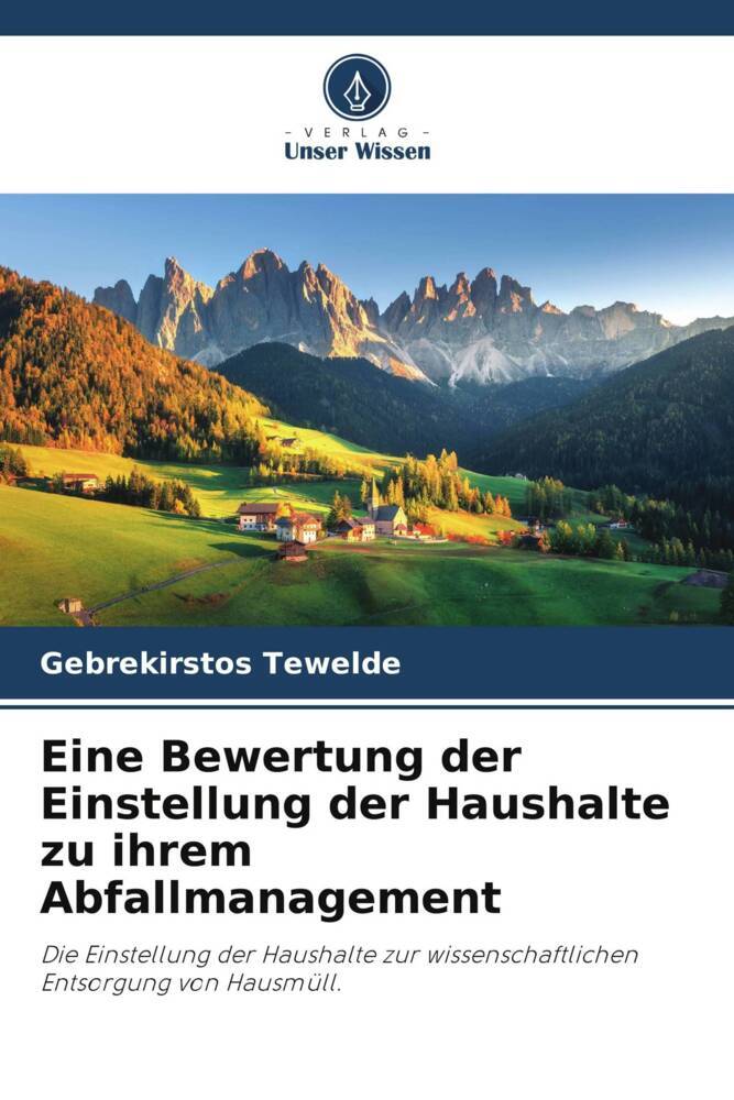 Eine Bewertung der Einstellung der Haushalte zu ihrem Abfallmanagement