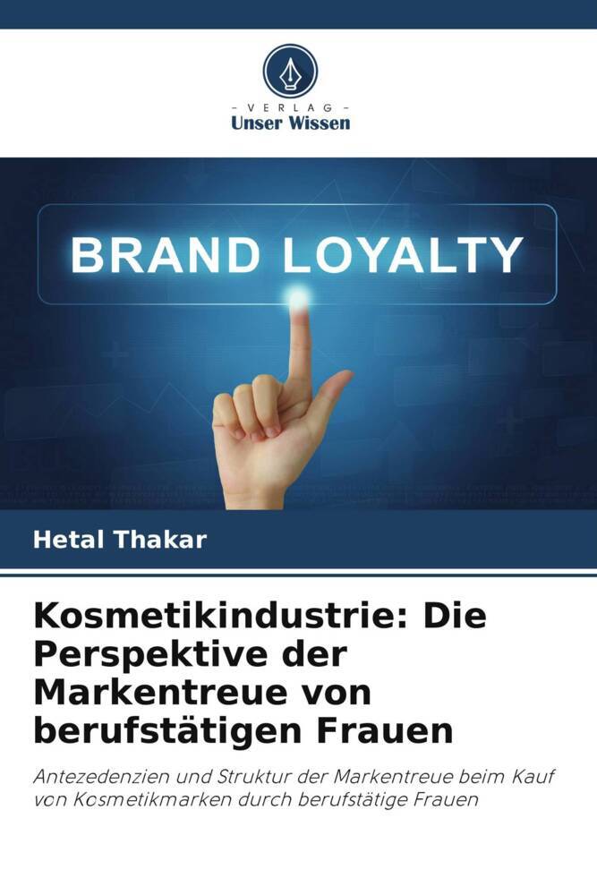 Kosmetikindustrie: Die Perspektive der Markentreue von berufstätigen Frauen