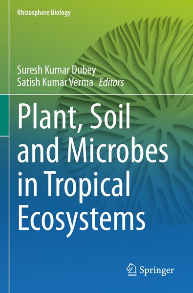 Plant Soil and Microbes in Tropical Ecosystems