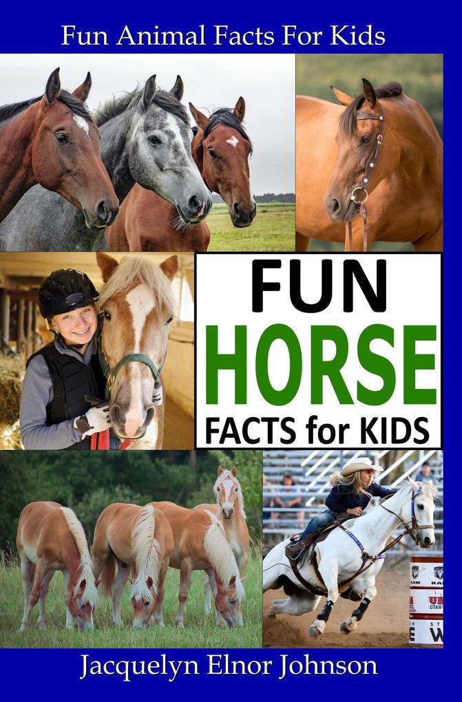 Fun Horse Facts for Kids (Fun Animal Facts For Kids)