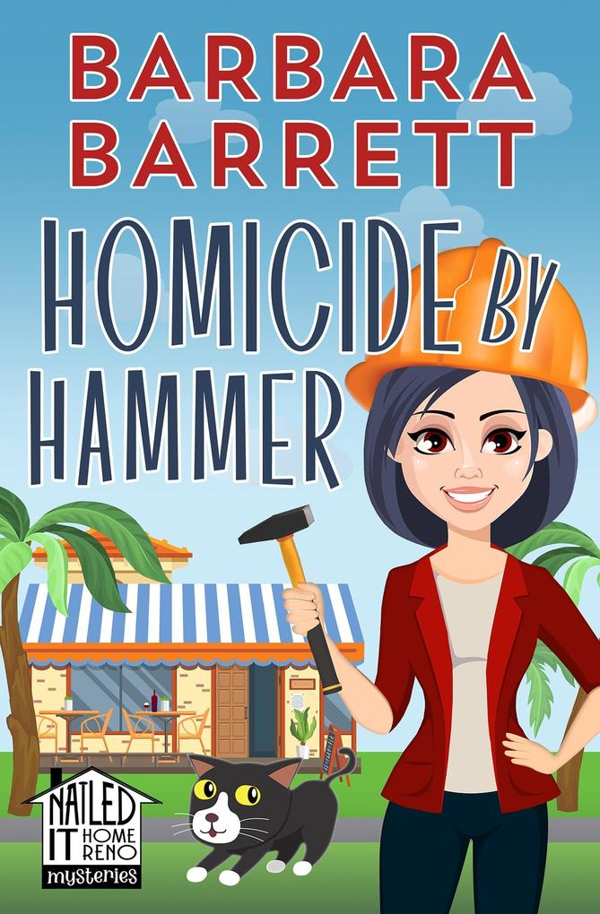 Homicide by Hammer (Nailed It Home Reno Mysteries #4)