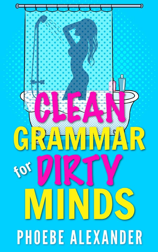 Clean Grammar for Dirty Minds