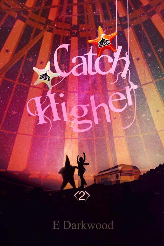 Catch Higher (Circus It Up! #2)