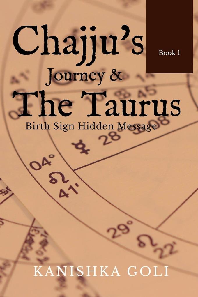 Chajju ‘s Journey and the Taurus birth sign hidden message
