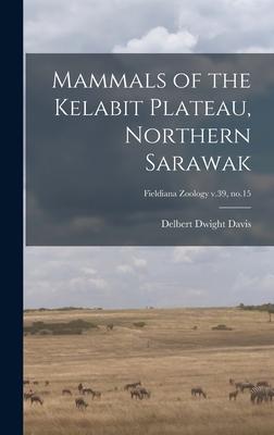 Mammals of the Kelabit Plateau Northern Sarawak; Fieldiana Zoology v.39 no.15