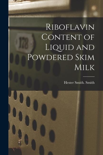 Riboflavin Content of Liquid and Powdered Skim Milk