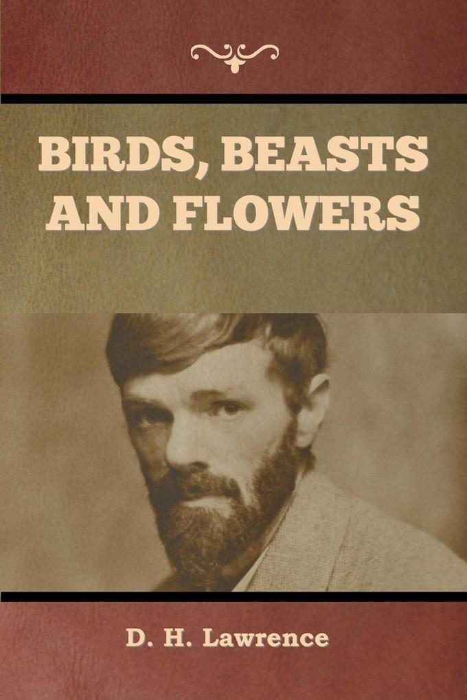 Birds Beasts and Flowers