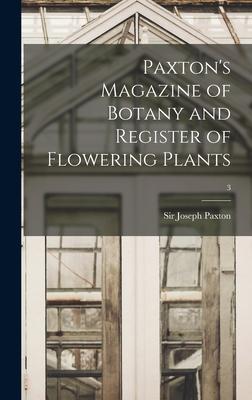 Paxton‘s Magazine of Botany and Register of Flowering Plants; 3