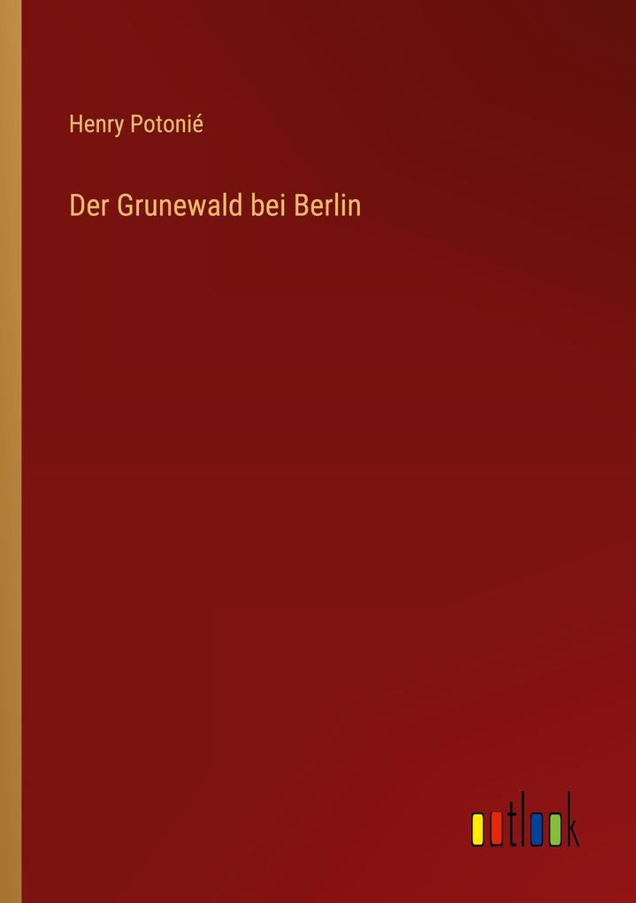 Der Grunewald bei Berlin