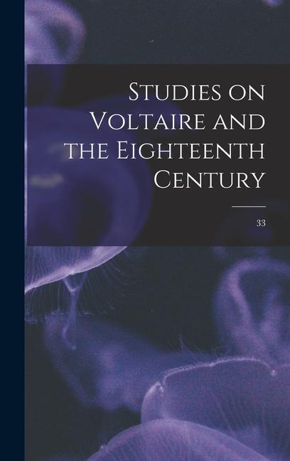 Studies on Voltaire and the Eighteenth Century; 33