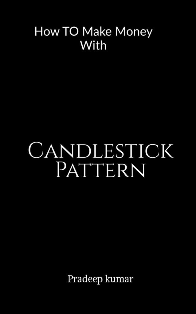 Candlestick Pattern - Pradeep Kumar