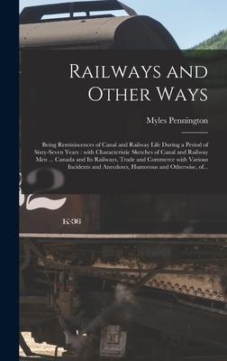 Railways and Other Ways [microform]
