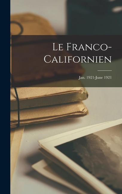 Le Franco-Californien; Jan. 1921-June 1921