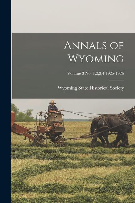 Annals of Wyoming; Volume 3 No. 1234 1925-1926