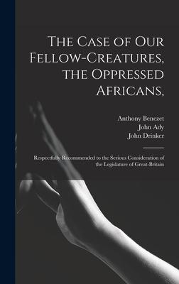 The Case of Our Fellow-creatures the Oppressed Africans