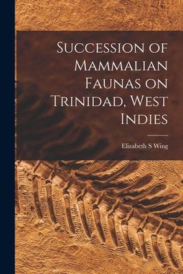 Succession of Mammalian Faunas on Trinidad West Indies