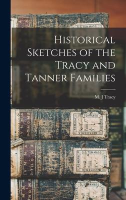 Historical Sketches of the Tracy and Tanner Families