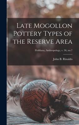 Late Mogollon Pottery Types of the Reserve Area; Fieldiana Anthropology v. 36 no.7
