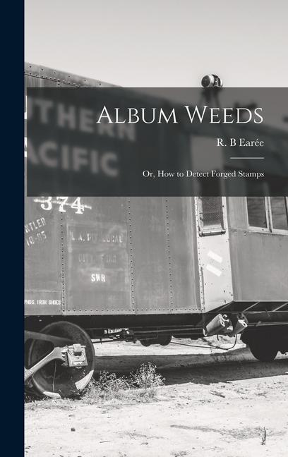 Album Weeds: or How to Detect Forged Stamps