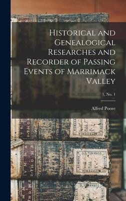 Historical and Genealogical Researches and Recorder of Passing Events of Marrimack Valley; 1 no. 1