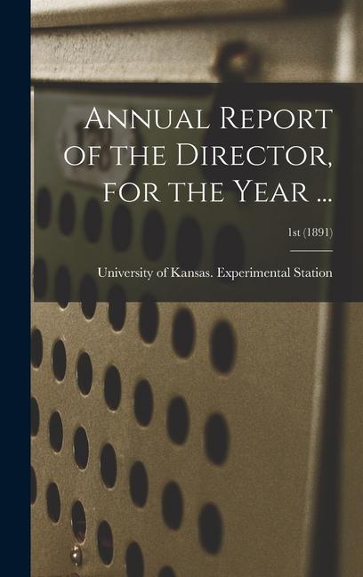 Annual Report of the Director for the Year ...; 1st (1891)