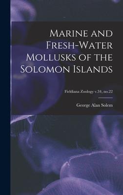 Marine and Fresh-water Mollusks of the Solomon Islands; Fieldiana Zoology v.34 no.22
