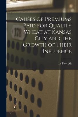 Causes of Premiums Paid for Quality Wheat at Kansas City and the Growth of Their Influence