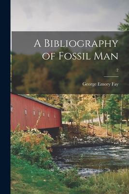 A Bibliography of Fossil Man; 2
