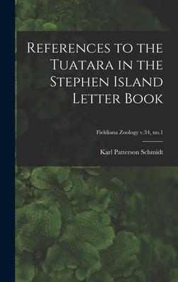 References to the Tuatara in the Stephen Island Letter Book; Fieldiana Zoology v.34 no.1