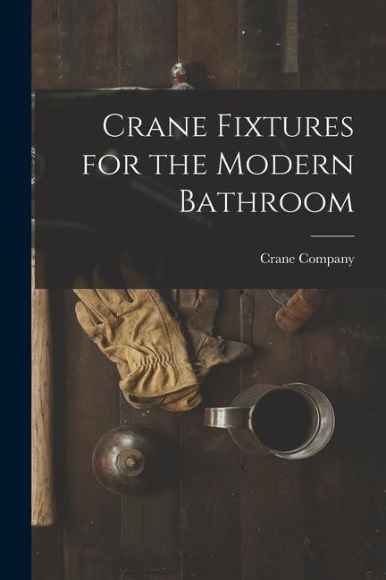 Crane Fixtures for the Modern Bathroom