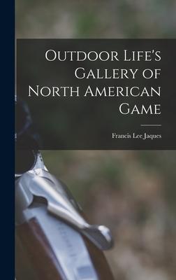 Outdoor Life‘s Gallery of North American Game