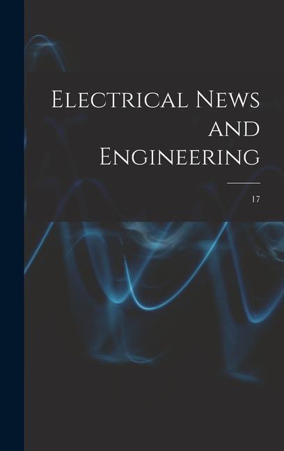 Electrical News and Engineering; 17