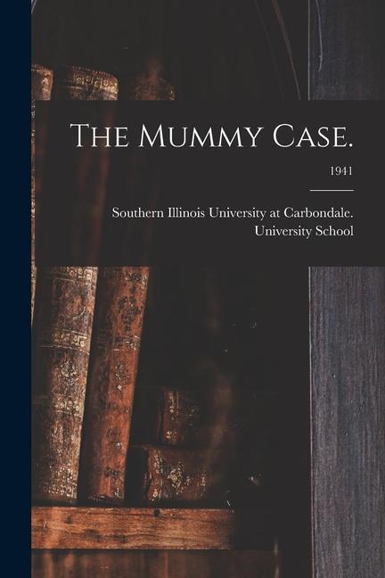 The Mummy Case.; 1941
