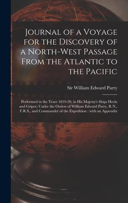 Journal of a Voyage for the Discovery of a North-west Passage From the Atlantic to the Pacific [microform]: Performed in the Years 1819-20 in His Maj