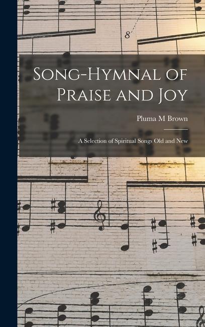 Song-hymnal of Praise and Joy