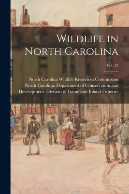 Wildlife in North Carolina; vol. 53