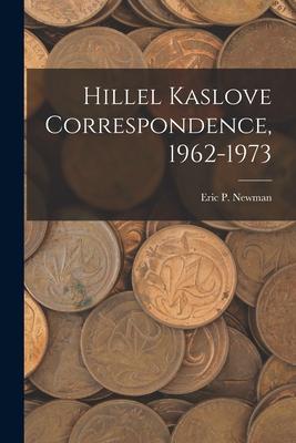 Hillel Kaslove Correspondence 1962-1973