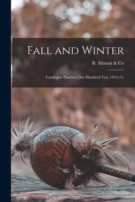 Fall and Winter: Catalogue Number One Hundred Ten 1914-15.