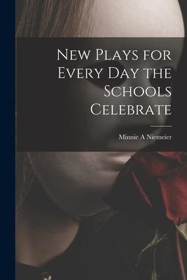 New Plays for Every Day the Schools Celebrate