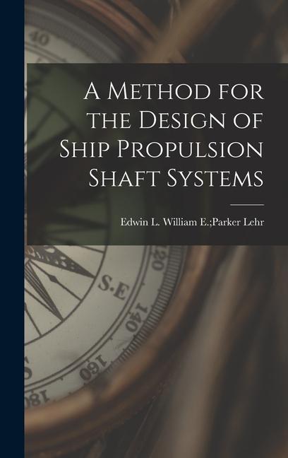 A Method for the  of Ship Propulsion Shaft Systems