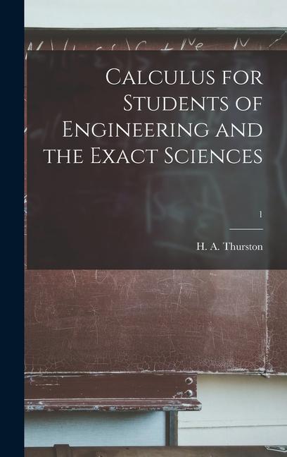 Calculus for Students of Engineering and the Exact Sciences; 1
