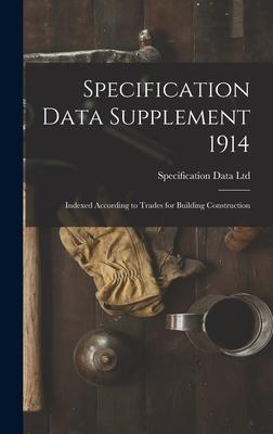 Specification Data Supplement 1914 [microform]: Indexed According to Trades for Building Construction