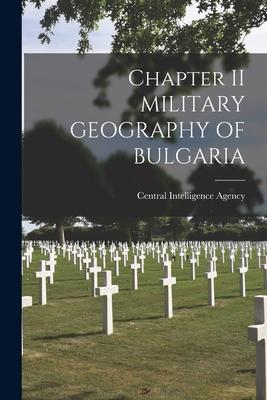 Chapter II MILITARY GEOGRAPHY OF BULGARIA
